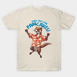 Cute weasel Hawaiian shirt going out for pancakes T-Shirt